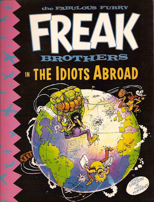 The Fabulous Furry Freak Brothers in The Idiots Abroad – Now Read This!